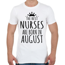 PRINTFASHION A legjobb ápolók augusztusban születnek - Férfi póló - Fehér férfi póló