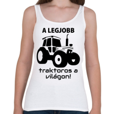 PRINTFASHION A legjobb traktoros a világon! - Női atléta - Fehér