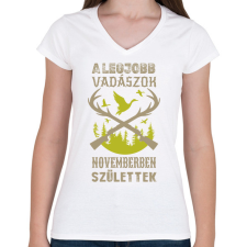PRINTFASHION A legjobb vadászok novemberben születtek - Női V-nyakú póló - Fehér női póló
