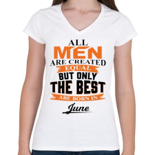 PRINTFASHION A legjobbak Júniusban születtek! - Női V-nyakú póló - Fehér női póló