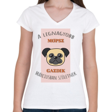 PRINTFASHION A legnagyobb gazdi - Mopsz - hónappal - Női V-nyakú póló - Fehér női póló