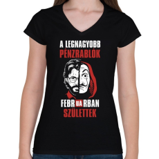 PRINTFASHION A legnagyobb pénzrablók februárban születtek - Női V-nyakú póló - Fekete