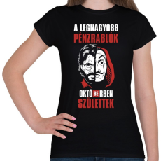 PRINTFASHION A legnagyobb pénzrablók októberben születtek - Női póló - Fekete