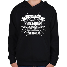 PRINTFASHION A legszebb dolog a nyugdíjban - fehér - Gyerek kapucnis pulóver - Fekete