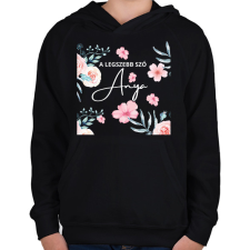 PRINTFASHION A legszebb szó Anya - Gyerek kapucnis pulóver - Fekete gyerek pulóver, kardigán