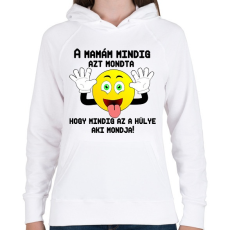 PRINTFASHION a mamám mindig2 - Női kapucnis pulóver - Fehér