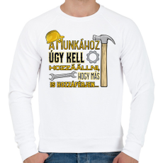PRINTFASHION A munkához úgy kell hozzáállni hogy más is hozzáférjen - Férfi pulóver - Fehér