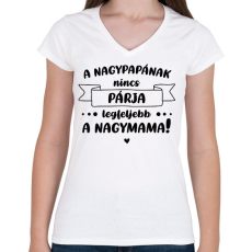PRINTFASHION A nagypapának nincs párja - Fekete - Női V-nyakú póló - Fehér