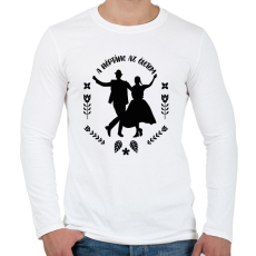 PRINTFASHION A néptánc az életem - Férfi hosszú ujjú póló - Fehér