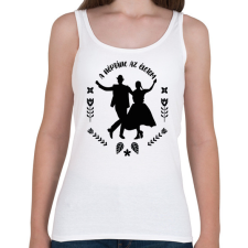 PRINTFASHION A néptánc az életem - Női atléta - Fehér női trikó