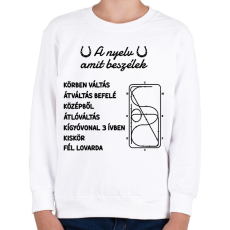 PRINTFASHION A nyelv amit beszélek - Gyerek pulóver - Fehér