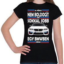 PRINTFASHION A pénz nem boldogít! De... - Női póló - Fekete női póló