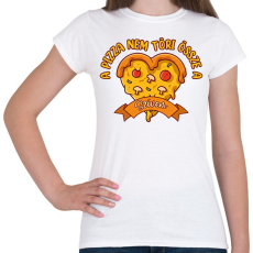PRINTFASHION A pizza nem töri össze - Női póló - Fehér