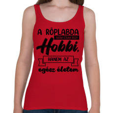 PRINTFASHION A röplabda nem csak egy hobbi - Női atléta - Cseresznyepiros