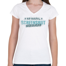 PRINTFASHION A szó elszáll, a screenshot megmarad - Női V-nyakú póló - Fehér női póló
