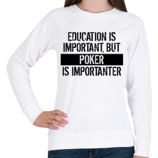 PRINTFASHION A tanulás fontos, de a póker fontosabb! - Női pulóver - Fehér