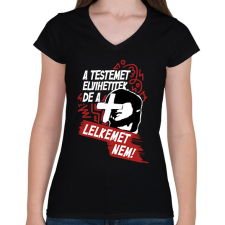 PRINTFASHION A testemet elvihetitek, de a lelkemet NEM! - Női V-nyakú póló - Fekete női póló