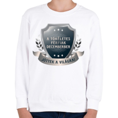 PRINTFASHION A tökéletes férfiak december - Gyerek pulóver - Fehér