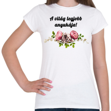 PRINTFASHION a világ legjobb anyukája - Női póló - Fehér