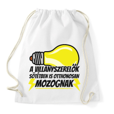 PRINTFASHION A villanyszerlők sötétben is otthonosan mozognak - Sportzsák, Tornazsák - Fehér tornazsák