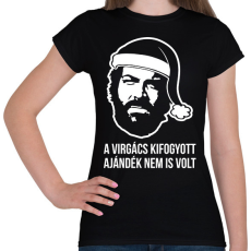 PRINTFASHION A virgács kifogyott ajándék nem is volt Bud Spencer póló - Női póló - Fekete
