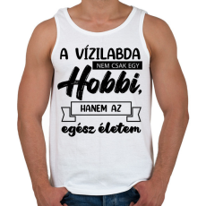 PRINTFASHION A vízilabda nem csak egy hobbi - Férfi atléta - Fehér