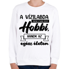PRINTFASHION A vízilabda nem csak egy hobbi - Gyerek pulóver - Fehér gyerek pulóver, kardigán