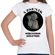 PRINTFASHION A zsenik márciusban születnek - Női póló - Fehér