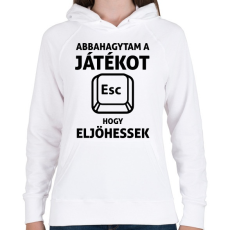 PRINTFASHION Abbahagytam a játékot, hogy eljöhessek - Női kapucnis pulóver - Fehér