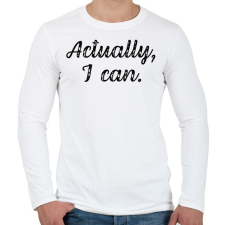 PRINTFASHION Actually, I can - Férfi hosszú ujjú póló - Fehér férfi póló