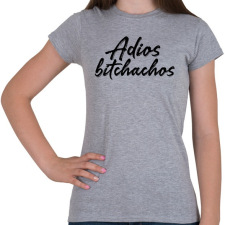 PRINTFASHION Adios bitchachos - Női póló - Sport szürke női póló