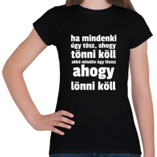 PRINTFASHION ahogy lönni köll... - Női póló - Fekete női póló