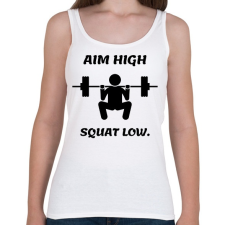 PRINTFASHION Aim high. Squat low. - Női atléta - Fehér női trikó