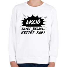 PRINTFASHION Akció - Egyet beszól - Gyerek pulóver - Fehér