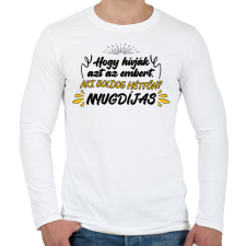 PRINTFASHION Aki boldog hétfőn - Férfi hosszú ujjú póló - Fehér férfi póló