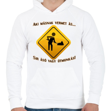 PRINTFASHION aki másnak vermet ás... - Férfi kapucnis pulóver - Fehér