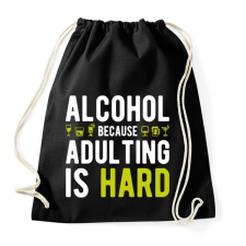 PRINTFASHION Alkohol, mert felnőttnek lenni nehéz - Sportzsák, Tornazsák - Fekete tornazsák