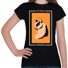 PRINTFASHION ALL DOG BITCHES - Női póló - Fekete