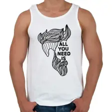 PRINTFASHION All you need is (beard) - Férfi atléta - Fehér atléta, trikó
