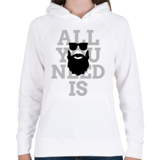 PRINTFASHION All you need is beard - Női kapucnis pulóver - Fehér női pulóver, kardigán