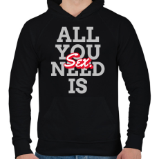 PRINTFASHION All you need is sex - Férfi kapucnis pulóver - Fekete