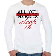 PRINTFASHION All you need is sleep - Férfi hosszú ujjú póló - Fehér férfi póló