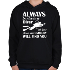 PRINTFASHION Always be nice to a diver - Fehér - Gyerek kapucnis pulóver - Fekete