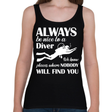 PRINTFASHION Always be nice to a diver - Fehér - Női atléta - Fekete