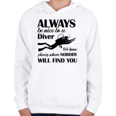 PRINTFASHION Always be nice to a diver - Fekete - Gyerek kapucnis pulóver - Fehér