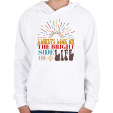 PRINTFASHION Always look on the bright side - Gyerek kapucnis pulóver - Fehér