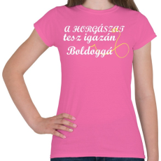 PRINTFASHION Ami igazán boldoggá tesz - Női póló - Rózsaszín