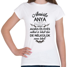 PRINTFASHION Amióta anya vagyok. - Női póló - Fehér