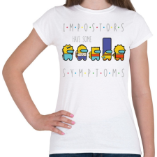 PRINTFASHION Among us - impostors have some symptoms - Női póló - Fehér női póló