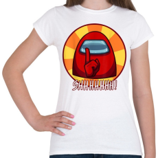 PRINTFASHION Among us - Shhhhhh! - Női póló - Fehér